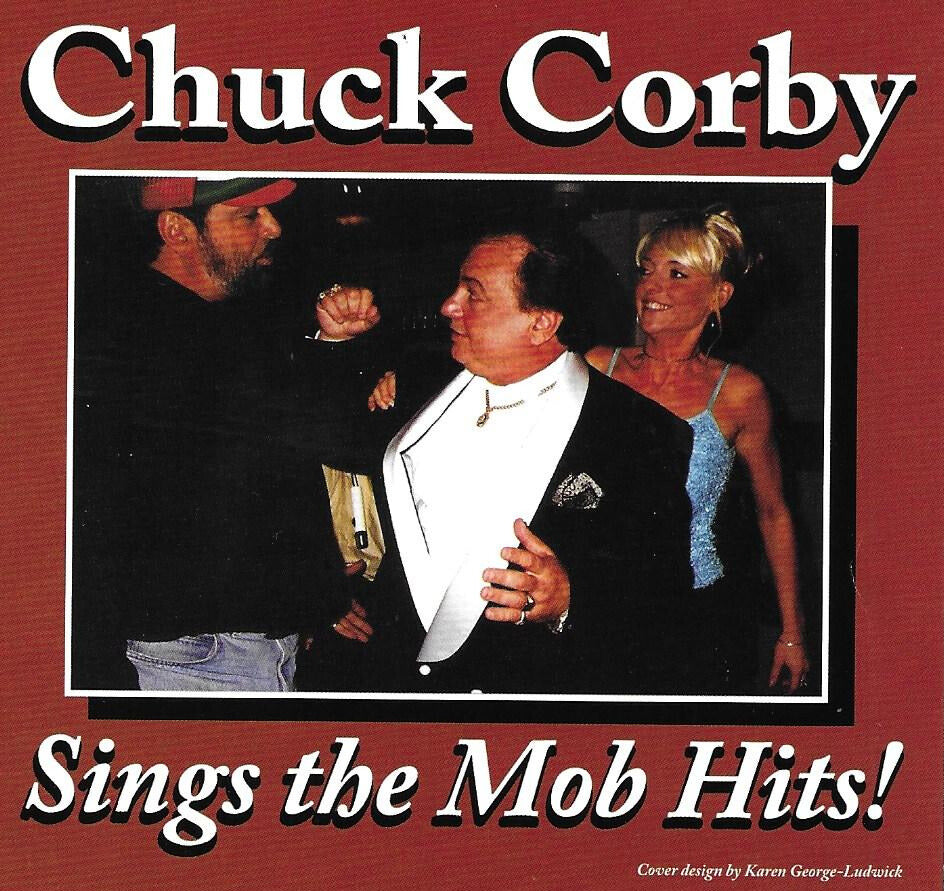 Chuck Corby - THE MOB HITS (2012) - CD - produced by John Russo